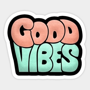 Good Vibes Sticker